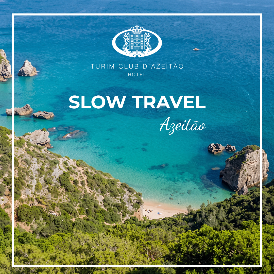 Slow Travel em Azeitão